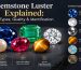 Gemstone Luster Explained: Types, Quality & Identification